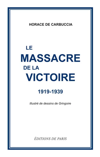 Le massacre de la victoire 1919-1939 -  COLLECTIF GRF - DE PARIS