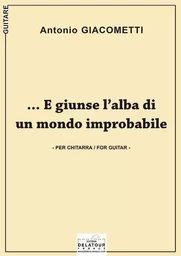 E GIUNSE L'ALBA DI UN MONDO IMPROBABILE POUR GUITARE