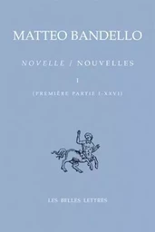 Nouvelles / Novelle. Tome I, Première partie I-XXVI