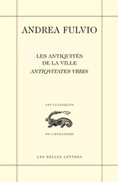 Les Antiquités de la ville / Antiqvitates vrbis