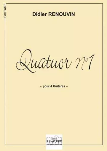 QUATUOR N01 POUR 4 GUITARES -  RENOUVIN DIDIER - DELATOUR FRANCE