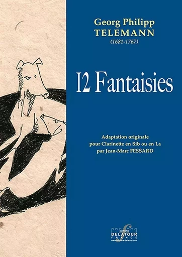 12 FANTAISIES POUR CLARINETTE -  TELEMANN GP - DELATOUR FRANCE