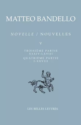 Nouvelles / Novelle. Tome V - Matteo Bandello - Les Belles Lettres