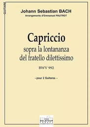 CAPRICCIO SOPRA LA LONTANANZA DEL FRATELLO DILETTISSIMO BWV 992 POUR 2 GUITARES