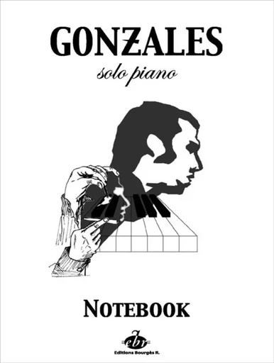 CHILLY GONZALES : NOTEBOOK SOLO PIANO - VOLUME 1 -  CHILLY GONZALES - HAL LEONARD