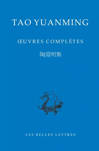 Œuvres complètes - Tao Yuanming - Les Belles Lettres