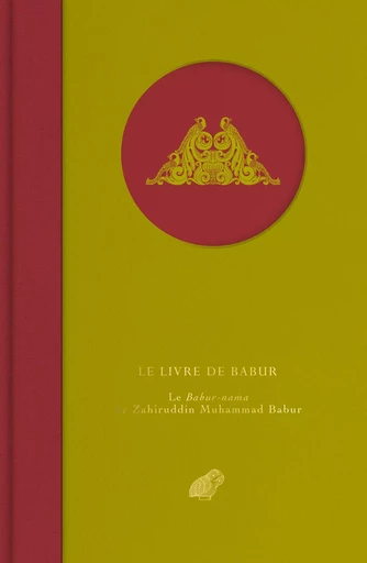 Le Livre de Babur -  - Les Belles Lettres