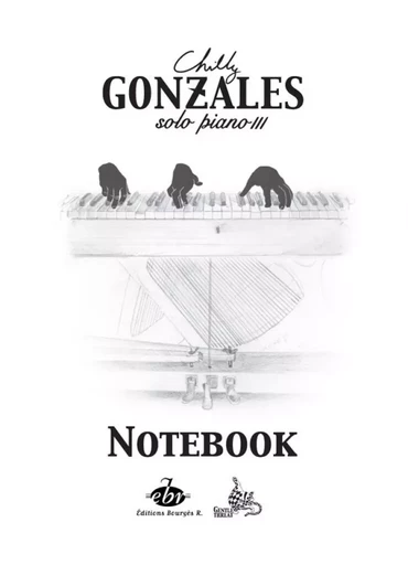 CHILLY GONZALES : NOTEBOOK SOLO PIANO - VOLUME 3 -  CHILLY GONZALES - HAL LEONARD