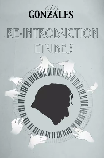 CHILLY GONZALES : RE-INTRODUCTION ETUDES - RECUEIL + CD -  CHILLY GONZALES - HAL LEONARD