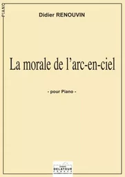 LA MORALE DE L'ARC EN CIEL POUR PIANO