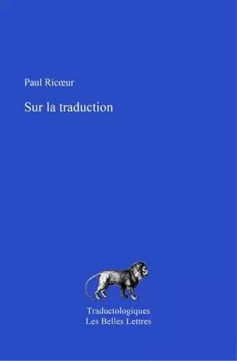 Sur la traduction - Paul Ricoeur - Les Belles Lettres