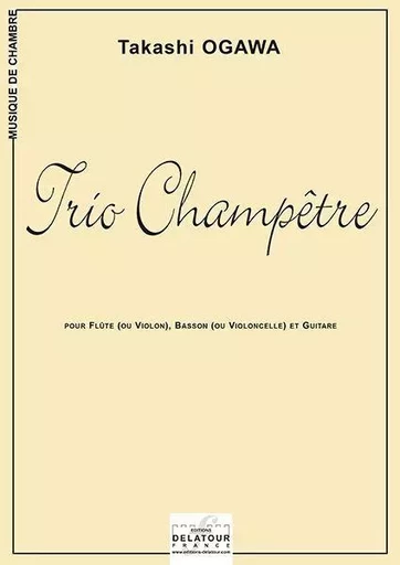 TRIO CHAMPETRE -  OGAWA TAKASHI - DELATOUR FRANCE