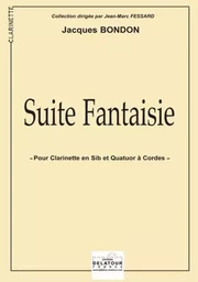 SUITE FANTAISIE POUR CLARINETTE ET QUATUOR A CORDES