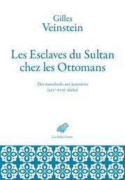 Les Esclaves du Sultan chez les Ottomans