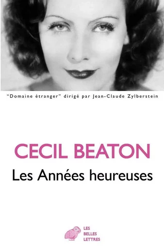 Les Années heureuses - Cecil BEATON - Les Belles Lettres