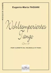 WOHLTEMPERIERTES TANGO POUR CLARINETTE, VIOLONCELLE ET PIANO