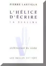 L'Hélice d'écrire. La sextine.