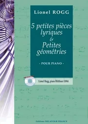 5 PETITES PIECES LYRIQUES ET PETITES GEOMETRIES POUR PIANO