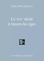 Le XIXe siècle à travers les âges