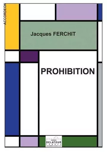 PROHIBITION POUR ACCORDEON -  FERCHIT JACQUES - DELATOUR FRANCE