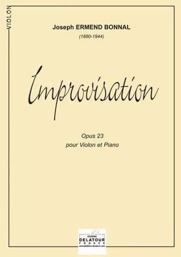 IMPROVISATION POUR VIOLON ET PIANO -  BONNAL JOSEPH-ERMEND - DELATOUR FRANCE