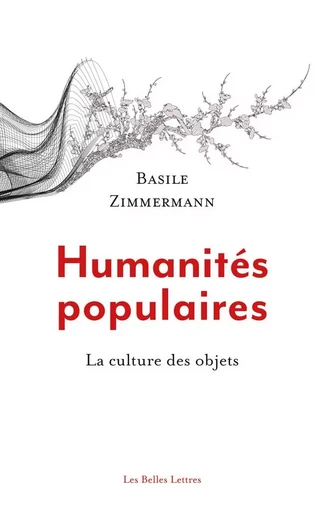 Humanités populaires - Basile Zimmermann - Les Belles Lettres