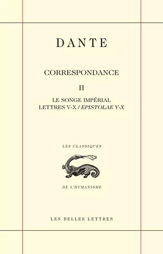 Correspondance. Tome II -  Dante - Les Belles Lettres