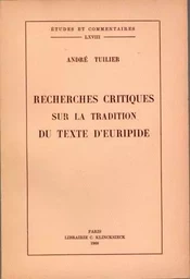 Recherches critiques sur la tradition du texte d'Euripide