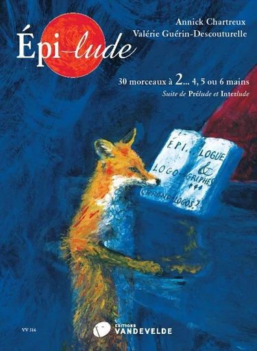 EPI-LUDE --- PIANO - 30 MORCEAUX POUR 2,4,5 OU 6 MAINS -  CHARTREUX - VAN DE VELDE