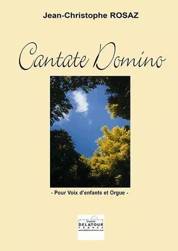 CANTATE DOMINO POUR CHOEUR D'ENFANTS ET ORGUE -  ROSAZ JC - DELATOUR FRANCE