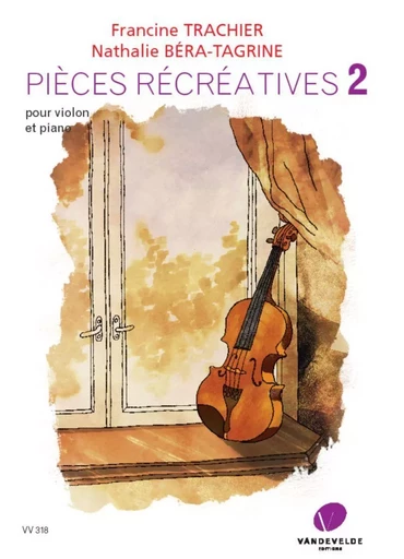 PIECES RECREATIVES - T02 - PIECES RECREATIVES V2 --- VIOLON ET PIANO -  BERA-TAGRINE - VAN DE VELDE