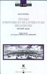 Études d'histoire et de littérature religieuses (XVIe-XVIIIe siècles)