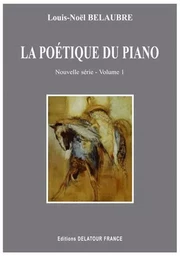 LA POETIQUE DU PIANO (NOUVELLE SERIE) - VOLUME 1