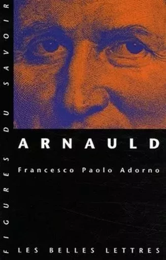 Arnauld - Francesco Paolo Adorno - Les Belles Lettres