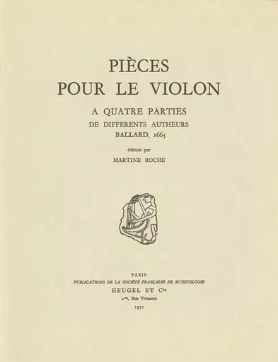 Pièces pour le violon à quatre parties de différents autheurs - ROCHE, Martine - SFM