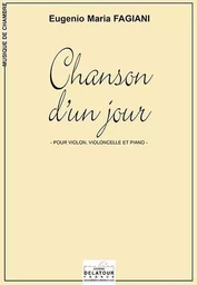 CHANSON D'UN JOUR POUR VIOLON, VIOLONCELLE ET PIANO