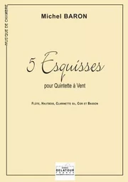 5 ESQUISSES POUR QUINTETTE A VENT