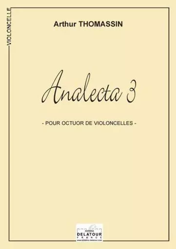 ANALECTA 3 POUR 8 VIOLONCELLES (CONDUCTEUR) -  THOMASSIN ARTHUR - DELATOUR FRANCE