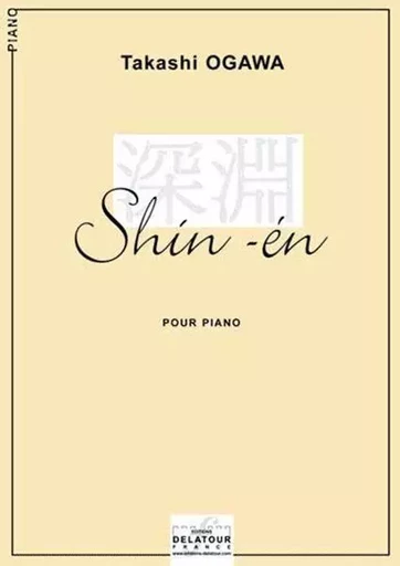 SHIN-EN (ABIMES) POUR PIANO -  OGAWA TAKASHI - DELATOUR FRANCE