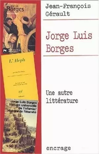 Jorge Luis Borges - Jean-François Gérault - Les Belles Lettres