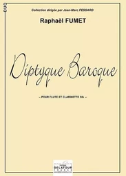 DIPTYQUE BAROQUE POUR FLUTE ET CLARINETTE EN SIB