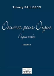 OEUVRES POUR ORGUE - VOLUME 3