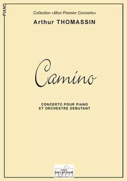 CAMINO - CONCERTO POUR PIANO ET ORCHESTRE DEBUTANT