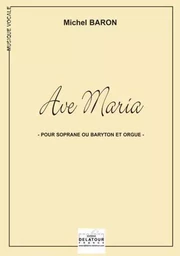 AVE MARIA POUR SOPRANE OU BARYTON ET ORGUE