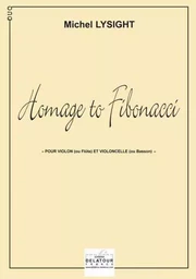 HOMAGE TO FIBONACCI POUR VIOLON OU FLUTE ET VIOLONCELLE OU BASSON