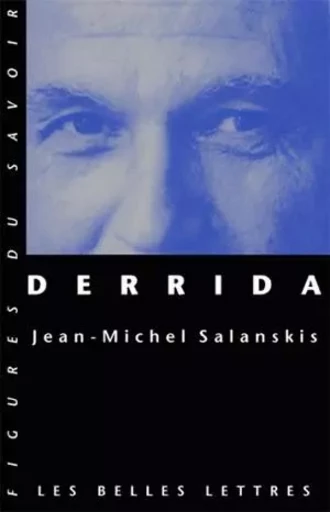 Derrida - Jean-Michel Salanskis - Les Belles Lettres