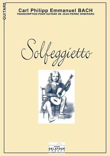 SOLFEGGIETTO POUR GUITARE -  BACH CPE - DELATOUR FRANCE