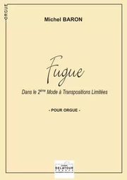 FUGUE DANS LE 2EME MODE A TRANSPOSITIONS LIMITEES POUR ORGUE