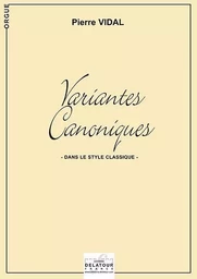 VARIANTES CANONIQUES DANS LE STYLE CLASSIQUE POUR ORGUE