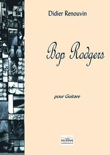 BOP RODGERS POUR GUITARE -  RENOUVIN DIDIER - DELATOUR FRANCE